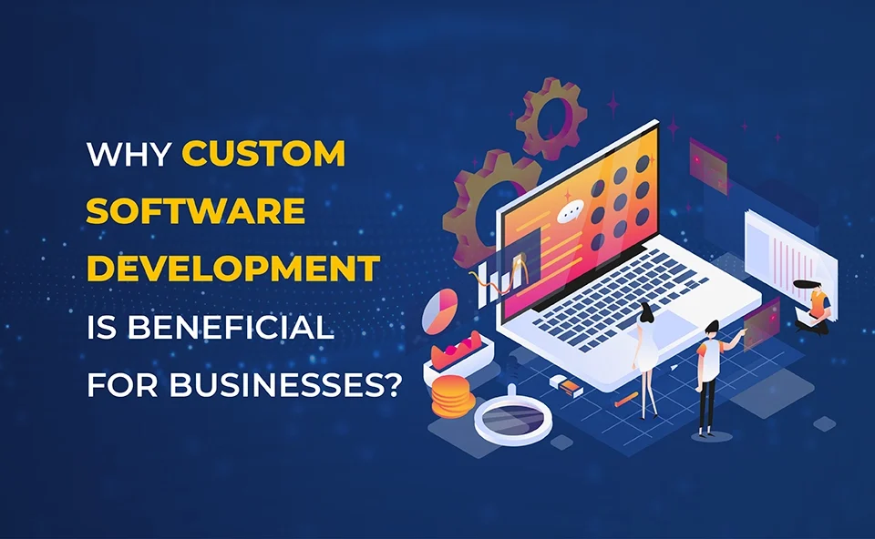 Why Custom Software Development Is Beneficial For Businesses? 8 Custom-Software-development