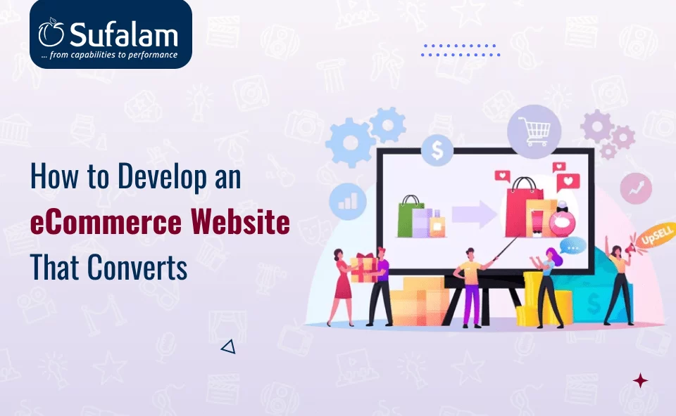 How to Develop an eCommerce Website That Converts? 10 Develop an eCommerce Website