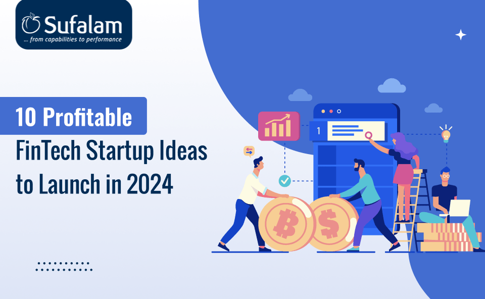 10 Profitable FinTech Startup Ideas to Launch in 2024 6 Profitable FinTech Startup Ideas