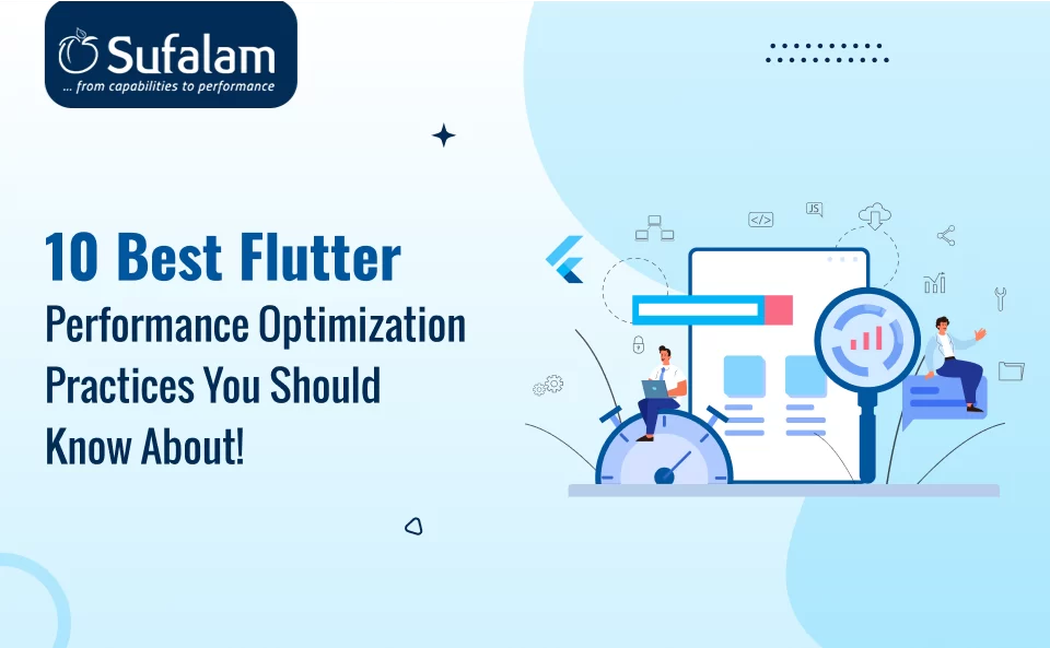 10 Best Flutter Performance Optimization Practices You Should Know About! 14 Flutter Performance Optimization