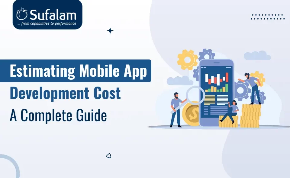 Estimating Mobile App Development Cost: A Complete Guide 15 Mobile App Development Cost